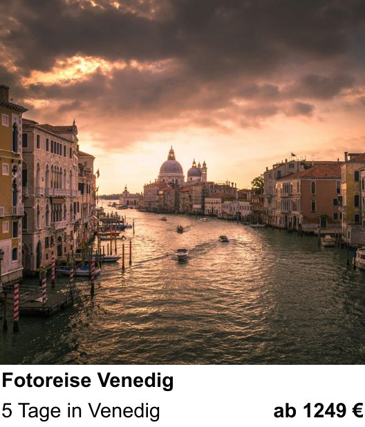 Praxisorientierter Fotoworkshop mit dem Thema Fotoreise Venedig: 5 Tage in Venedig