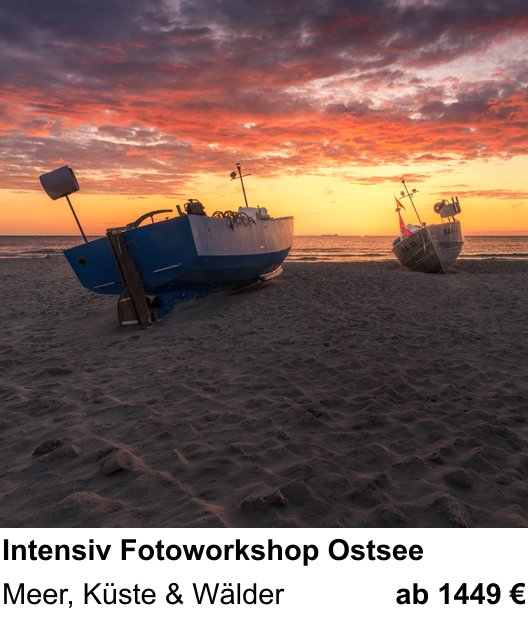Praxisorientierter Fotoworkshop mit dem Thema Intensiv Fotoworkshop Ostsee: Meer, Küste & Wälder