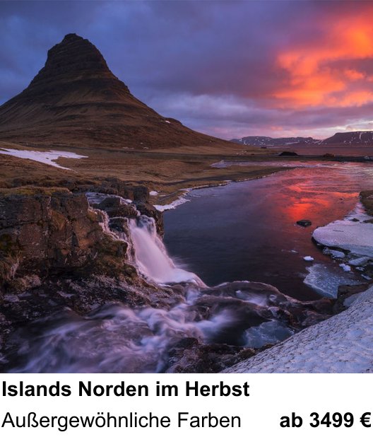 Praxisorientierter Fotoworkshop mit dem Thema Islands Norden im Herbst: Außergewöhnliche Farben