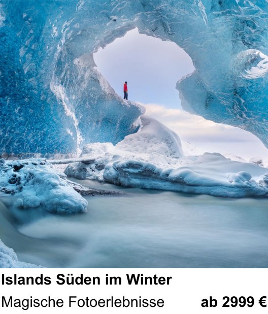Praxisorientierter Fotoworkshop mit dem Thema Islands Süden im Winter: Magische Fotoerlebnisse