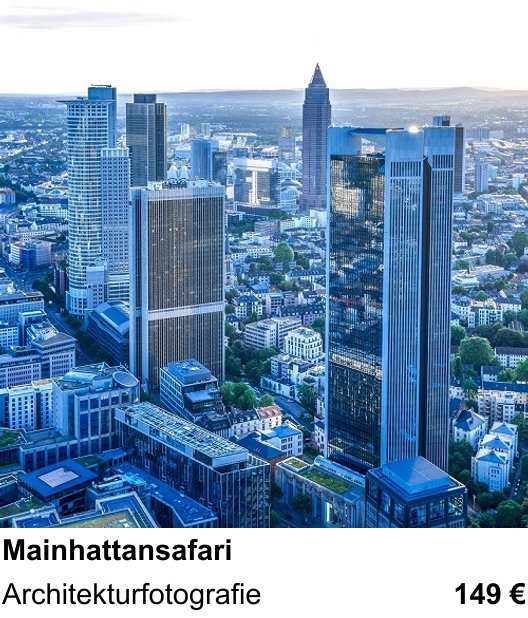 Praxisorientierter Fotoworkshop mit dem Thema Mainhattansafari: Architekturfotografie