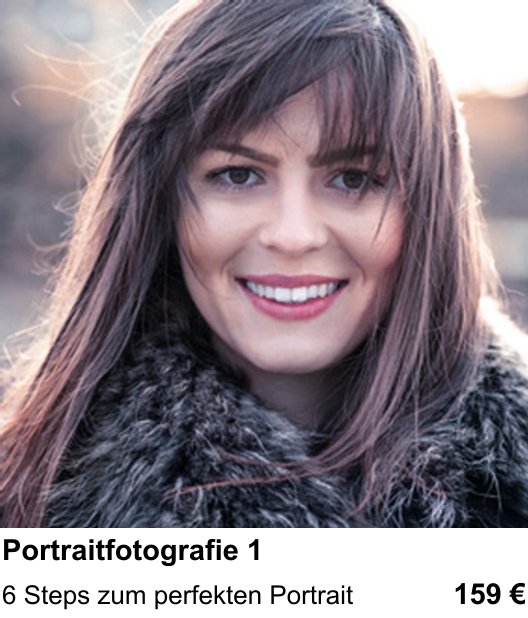 Kamera-Praxis in Mannheim: Portraitfotografie 1 – 6 Steps zum perfekten Portrait